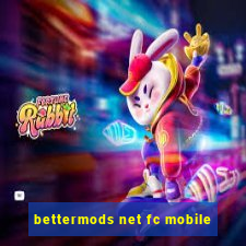 bettermods net fc mobile